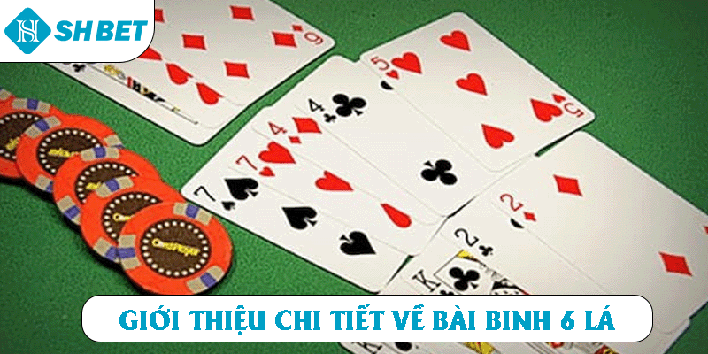 Giới thiệu chi tiết bài binh 6 lá  